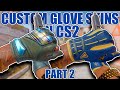 Custom glove skins part 2  cs2 showcase