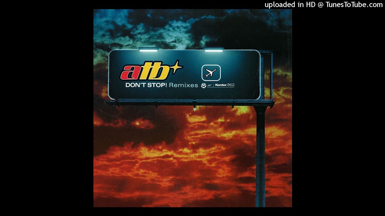 Atb Don T Stop Remix
