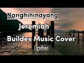 Nanghihinayang - Jeremiah | Buildex Music Cover