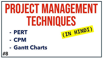 TECHNIQUES - PROJECT MANAGEMENT IN HINDI | PERT, CPM, Gantt Chart, Waterfall, Agile, Kanban Methods