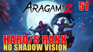 Aragami 2 Mission 51 Tsubuyaku (HARD, S RANK, NO SHADOW VISION)
