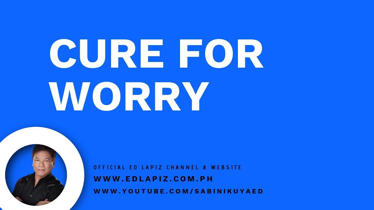 Ed Lapiz - Cure For Worry - Official YouTube Channel 2025