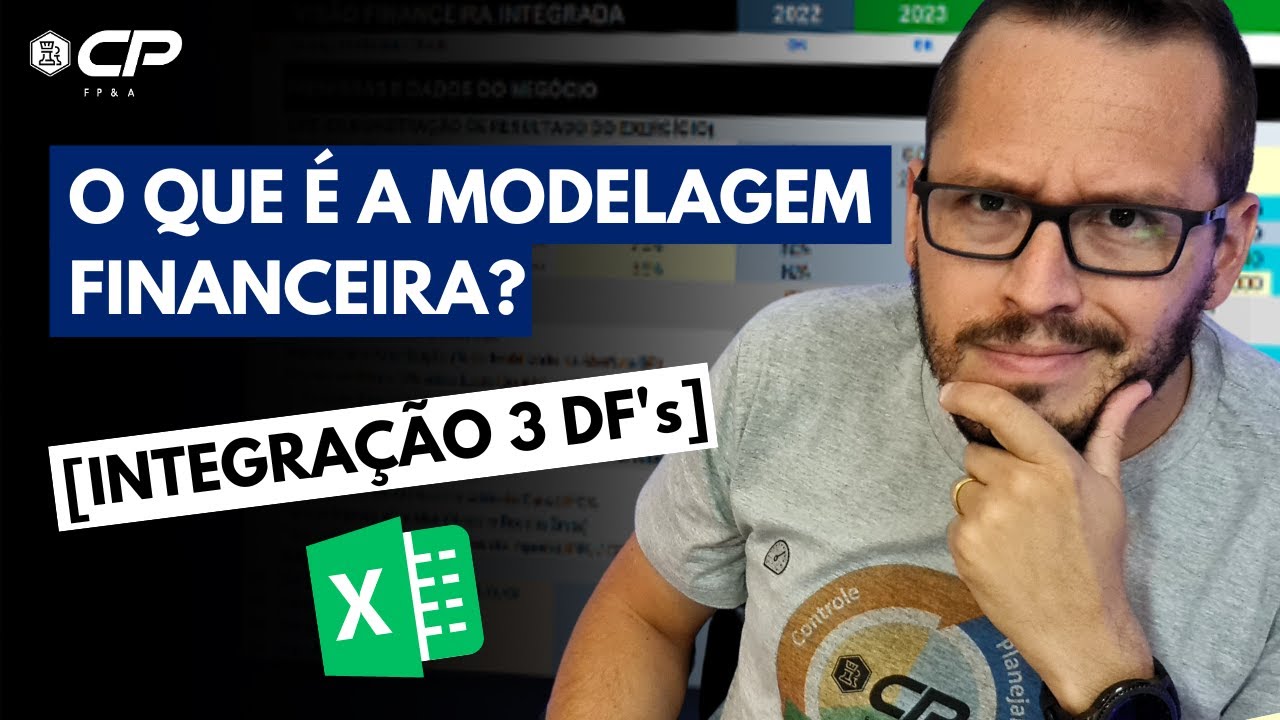 O QUE É A MODELAGEM FINANCEIRA ? - 3 DFs INTEGRADAS - DRE, Fluxo de ...