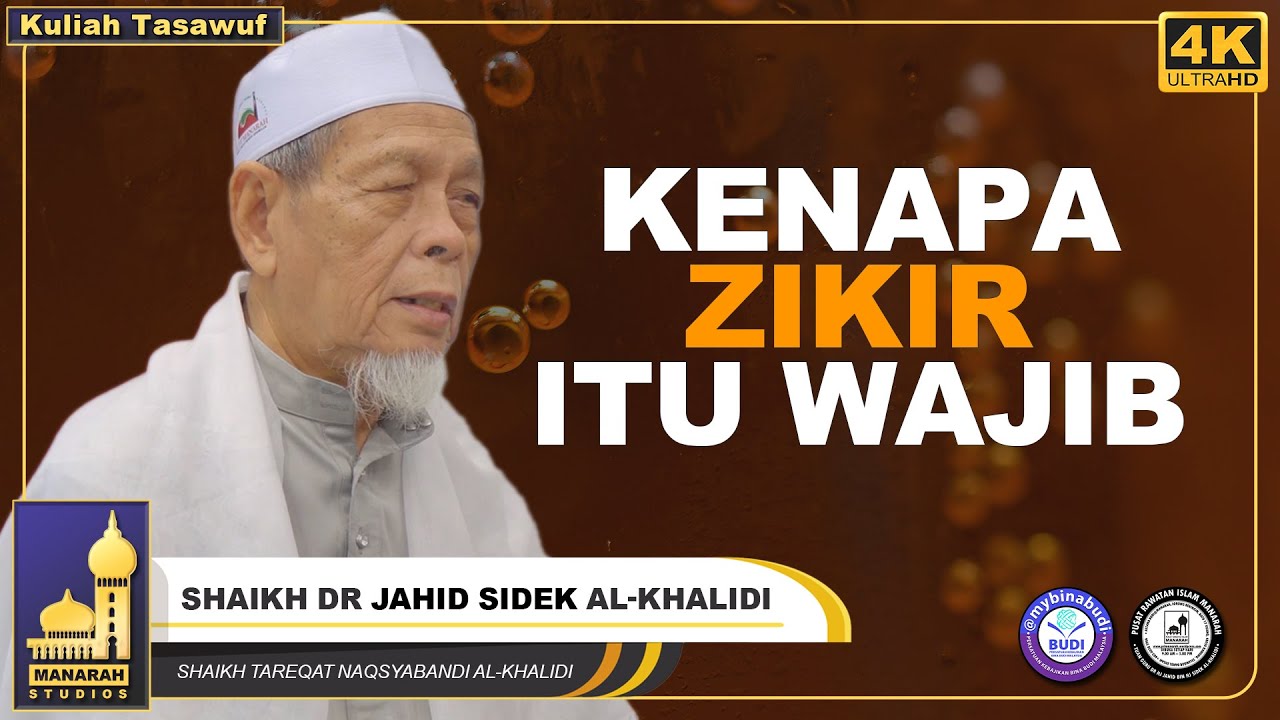 Kenapa Zikir Itu Wajib Untuk Kita - Shaikh Dr Jahid Sidek Al-Khalidi