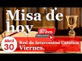 Misa 10 de las 33 Eucaristías de Oración por los Enfermos 30 de Abril de 2021 / Eucaristía en Vivo