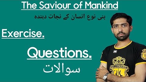 Exercise questions | chapter 1 The saviour of mankind | Class 9 English |English by zeeshan pak...