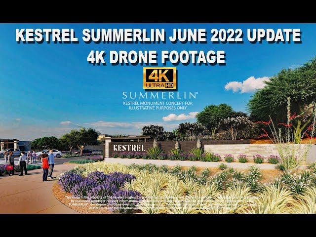 June 2022 Kestrel Summerlin Update 4K Drone Footage