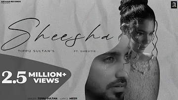 Sheesha | Tippu Sultan | Shrutie | Meer| Punjabi Songs 2023