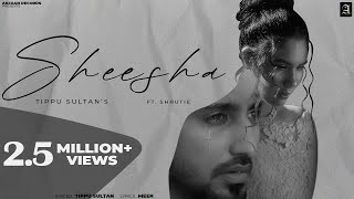 Sheesha | Tippu Sultan | Shrutie | Meer| Punjabi Songs 2023