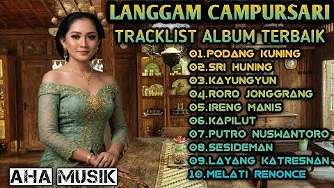 LANGGAM CAMPURSARI ALBUM TERBAIK || PODANG KUNING, SRI HUNING,  KAYUNGYUN || FULL BASS‼️