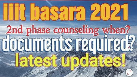 iiit basara 2nd phase counseling when 2021 and latest upadets about rgukt total information now