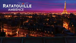 Ratatouille Ambience | Nighttime in Paris