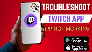 How To Fix Twitch App Not Working On Smartphone | Fix Errors