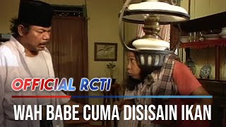 Babe Cuma Ditinggalin Pala Ikan Sama Mandra - Si Doel Anak Sekolahan