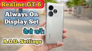 How To Enable Always On Display Setting, Always On Display Future Kaise Enable Karen In Realme GT 6,