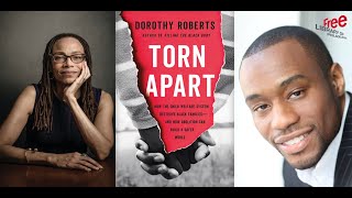 Dorothy Roberts | Torn Apart: How the Child Welfare System Destroys Black Families....