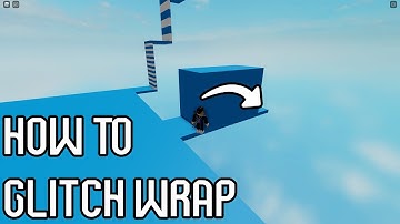 How To Glitch Wrap In Roblox
