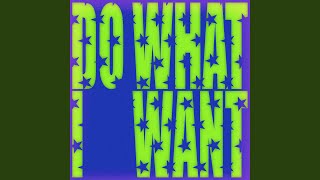 Download Lagu Do What I Want MP3 Download Lagu Do What I Want MP3