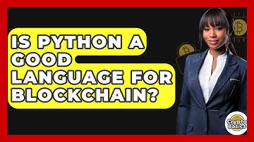 Is Python A Good Language For Blockchain? - CryptoBasics360.com