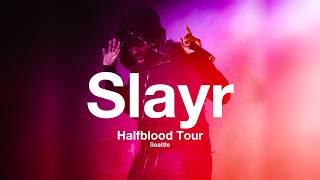 Slayr LIVE @ Halfblood Tour Seattle 2026 [FULL SET W/ CHAT]