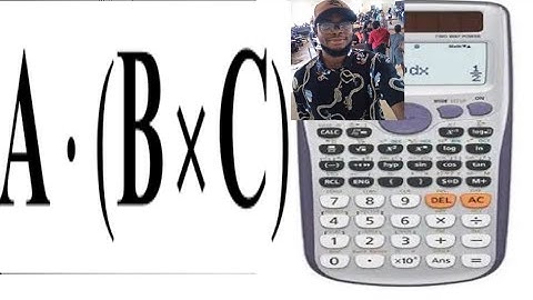 HOW TO SOLVE SCALAR TRIPLE PRODUCT WITH YOUR CASIO CALCULATOR. VECTOR PHYSICS