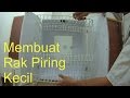 Membuat Rak Piring Kecil