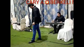 🎹💥Berkeli Modyyew 🎤💥Cary Ataballyyew (Aynam derdinden)🎶TOY🎵Toylar toya ulassyn👍💥❤💯