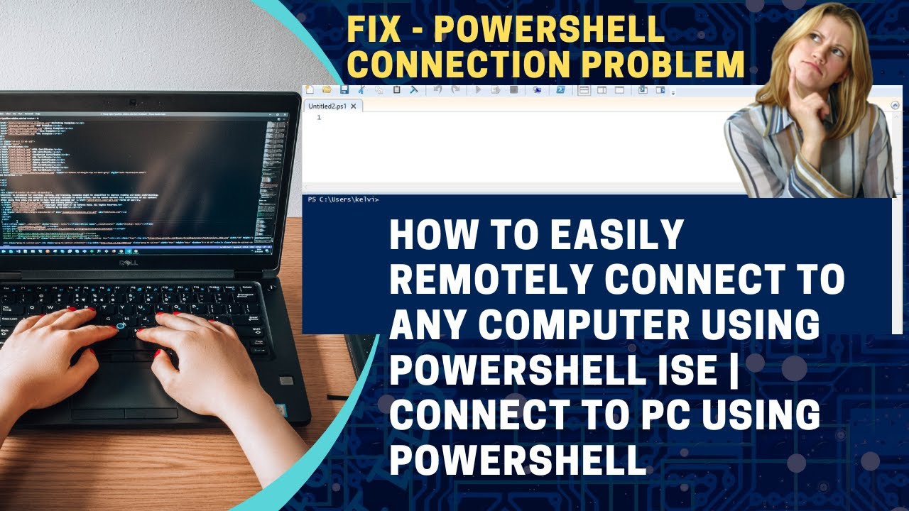 How to Easily Remotely connect to any computer using Powershell ISE  Connect to pc using powershell