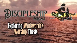 Exploring Wadsworth's Worship Thesis