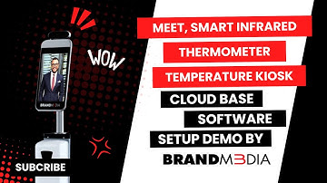 Meet, Smart Infrared Thermometer Temperature Kiosk. CLOUD BASE SOFTWARE SETUP DEMO by Brand M3dia