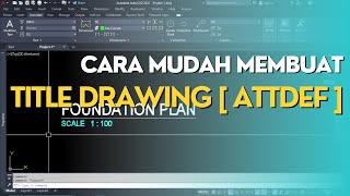 AUTOCAD 2D | Begitu Mudahnya Membuat TITLE DRAWING menggunakan ATTDEF