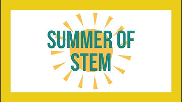 Summer of STEM 2017 - Introduction