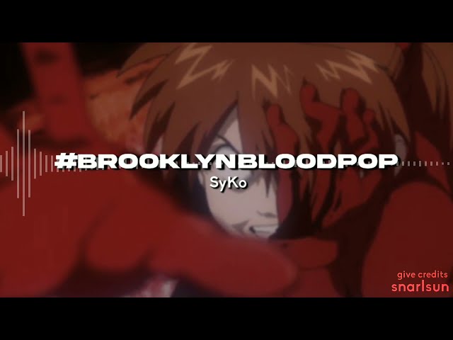 #brooklynbloodpop! (edit audio) class=