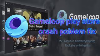 How to Gameloop play store crash poblem fix screenshot 1