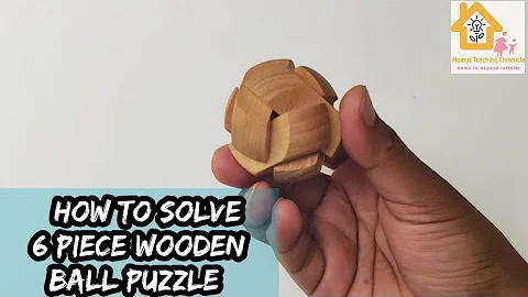 6 piece Wooden Ball | How to solve wooden ball puzzle | MTC | Preethi Ranjith