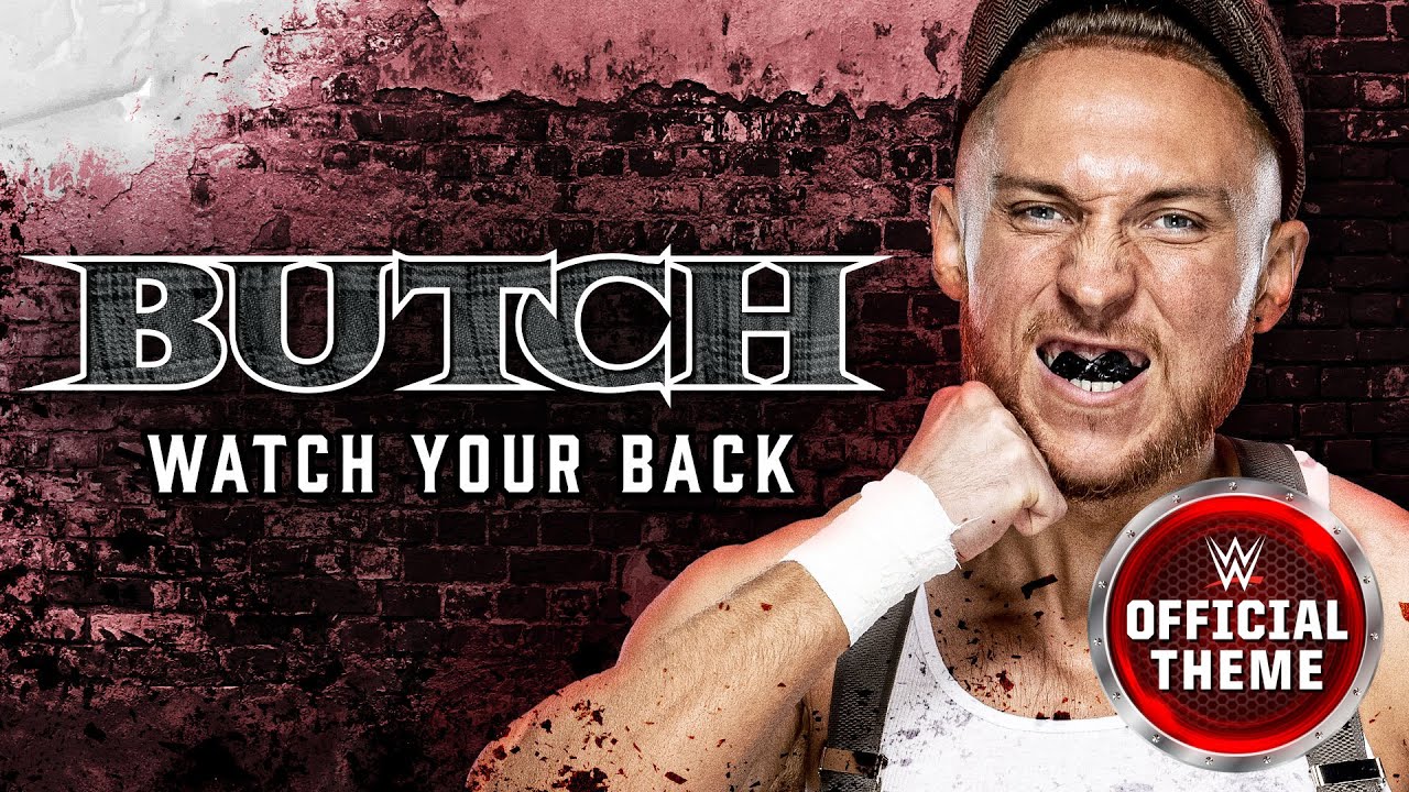 Butch  Watch Your Back Entrance Theme