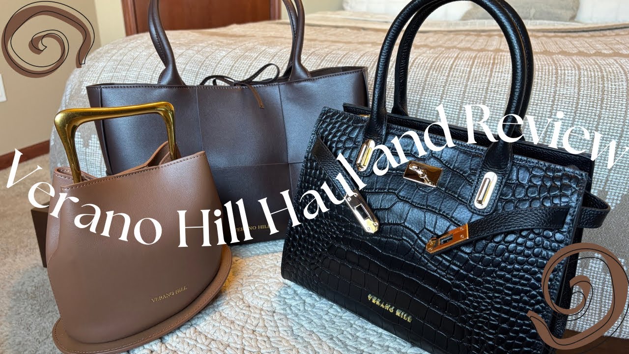 Verano Hill Handbag Haul | New Brand Discovery + First Impressions