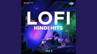Main Pal Do Pal Ka Shayar Hoon - LOFI Hindi Mix - Mukesh, The Keychangers