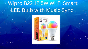 Wipro B22 12.5W Wi-Fi Smart LED Bulb Review | Best LED Bulb to Buy for Diwali