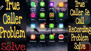 True Caller Problem Video Call Or Call Recording Problem Solve | How To Enable True Caller Technical
