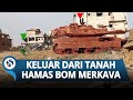 Perang Sengit! Hamas Muncul dari Dalam Tanah, Ledakkan Tank Merkava di Rafah dari Jarak Dekat