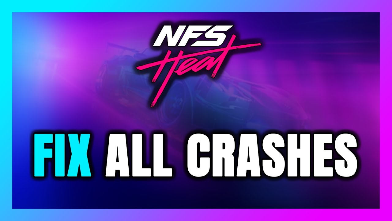 How to FIX Need for Speed Heat Crashing, Freezing, Not Launching, Stuck ...