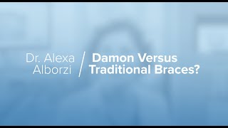 Alborzi Orthodontics | Damon vs Traditional Braces