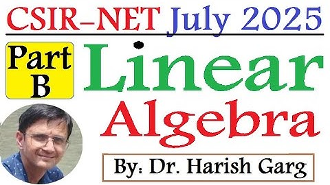 Linear Algebra Part B Solution | CSIR NET July 2025 | Short CUt Tricks