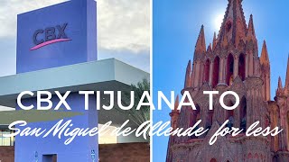 CBX Tijuana to anywhere in Mexico for less money and great service Ep 20 Going Walkabout