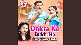 Dokra Ke Dukh Ma