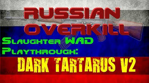Doom 2: Dark Tartarus v2 & Russian Overkill MAP18 - Contra