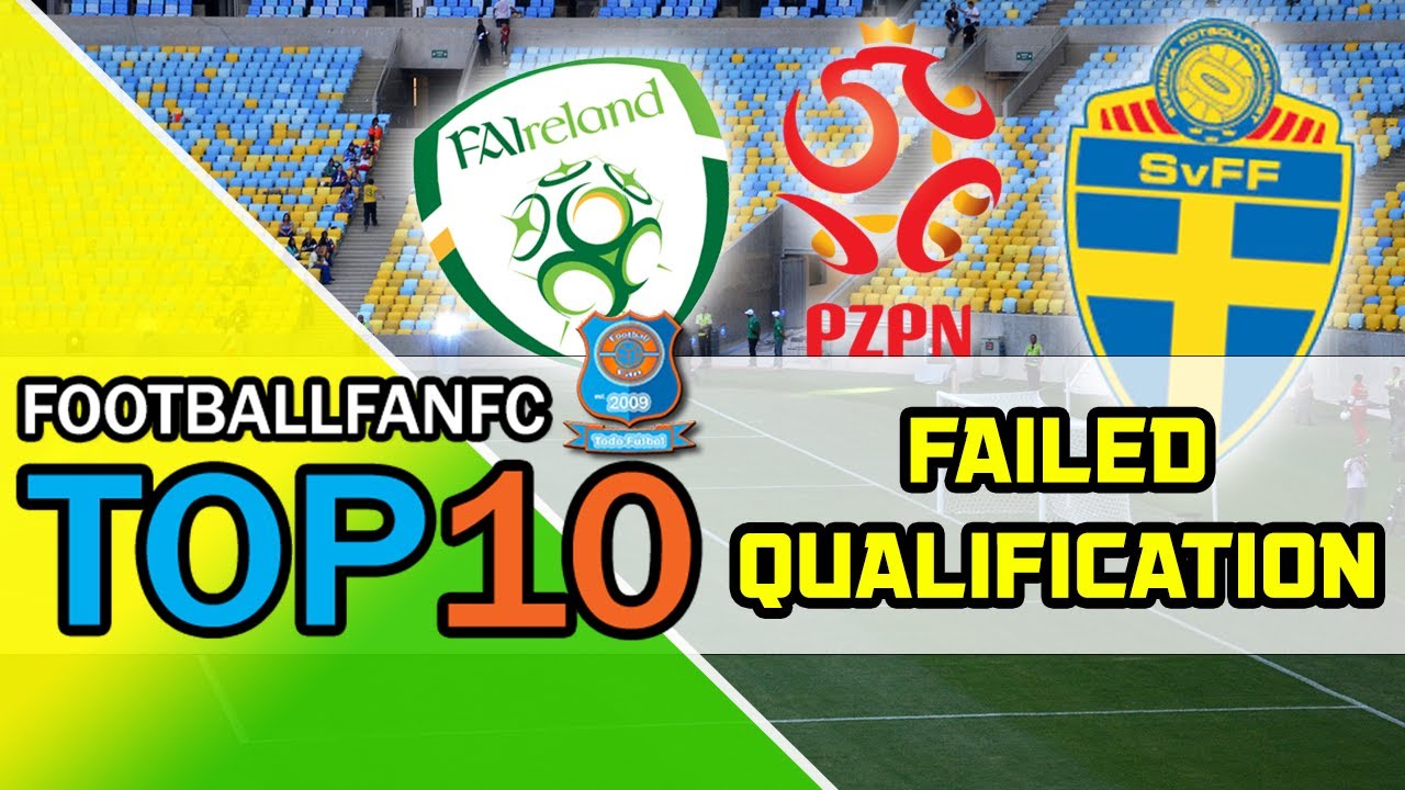 Top Ten 2014 FIFA World Cup Teams that Failed Qualification Road to