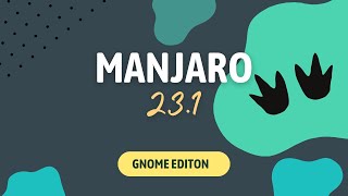 Manjaro Linux 23.1 mit Gnome im Test. Wo steht Manjaro Ende 2023?
