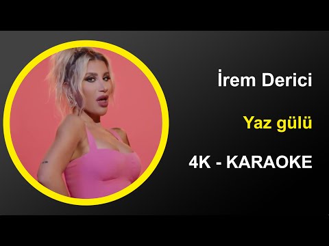 İrem Derici - Yaz Gülü - Karaoke 4k